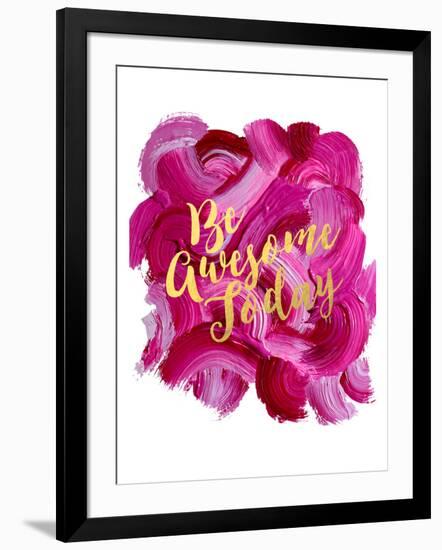 Be Awesome Today-Amy Brinkman-Framed Art Print