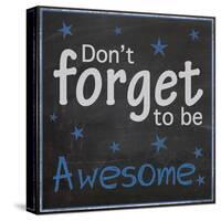 Be Awesome-Lauren Gibbons-Stretched Canvas