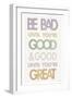 Be Bad Until Youre Good II Pastel-Mercedes Lopez Charro-Framed Art Print