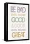 Be Bad Until Youre Good II Pastel-Mercedes Lopez Charro-Framed Stretched Canvas