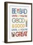 Be Bad Until Youre Good-Mercedes Lopez Charro-Framed Art Print