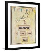 Be Beautiful in Your Own Way-Tammy Kushnir-Framed Giclee Print