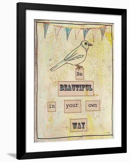 Be Beautiful in Your Own Way-Tammy Kushnir-Framed Giclee Print