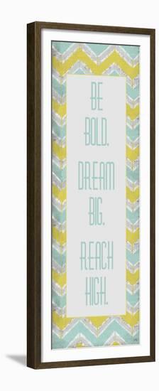 Be Bold. Dream Big.-Elizabeth Medley-Framed Premium Giclee Print