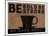 Be Bold-Dan Dipaolo-Mounted Art Print