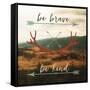 Be Brave, Be Kind-Sam Appleman-Framed Stretched Canvas