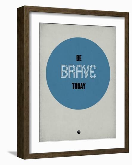 Be Brave Today 1-NaxArt-Framed Art Print