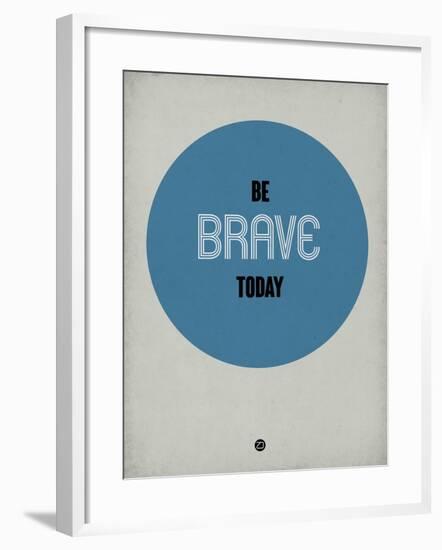 Be Brave Today 1-NaxArt-Framed Art Print