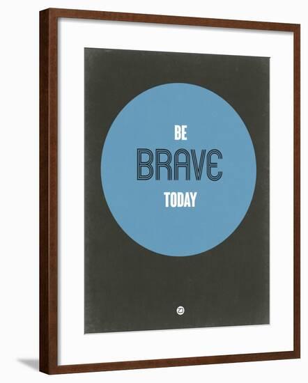 Be Brave Today 2-NaxArt-Framed Art Print