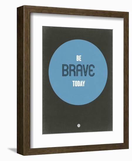 Be Brave Today 2-NaxArt-Framed Art Print