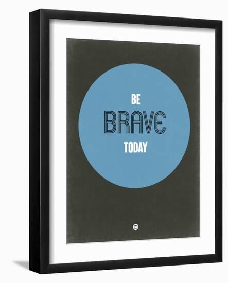 Be Brave Today 2-NaxArt-Framed Art Print