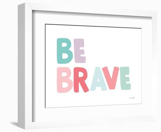 Be Brave-Ann Kelle-Framed Art Print