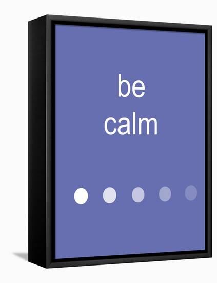 Be Calm-Jan Weiss-Framed Stretched Canvas