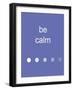 Be Calm-Jan Weiss-Framed Art Print