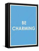 Be Charming Typography-null-Framed Stretched Canvas