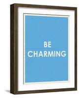 Be Charming Typography-null-Framed Art Print