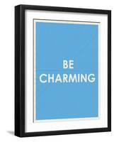 Be Charming Typography-null-Framed Art Print