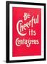 Be Cheerful; it's Contagious-null-Framed Art Print