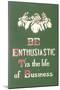 Be Enthusiastic-null-Mounted Art Print