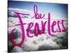 Be Fearless-Kimberly Glover-Stretched Canvas