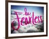 Be Fearless-Kimberly Glover-Framed Giclee Print