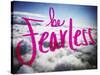 Be Fearless-Kimberly Glover-Stretched Canvas