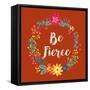 Be Fierce-Joan Coleman-Framed Stretched Canvas