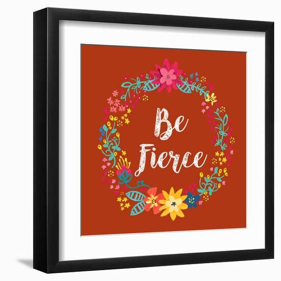 Be Fierce-Joan Coleman-Framed Art Print