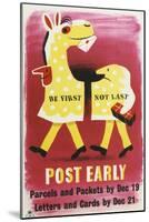 Be First Not Last - Post Early-null-Mounted Art Print