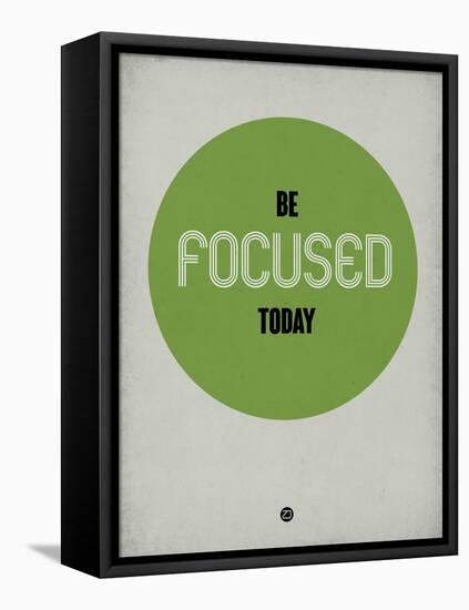 Be Focused Today 1-NaxArt-Framed Stretched Canvas