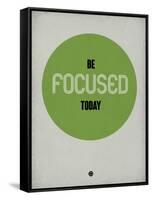 Be Focused Today 1-NaxArt-Framed Stretched Canvas