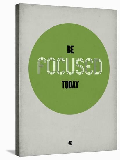 Be Focused Today 1-NaxArt-Stretched Canvas