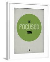 Be Focused Today 1-NaxArt-Framed Art Print