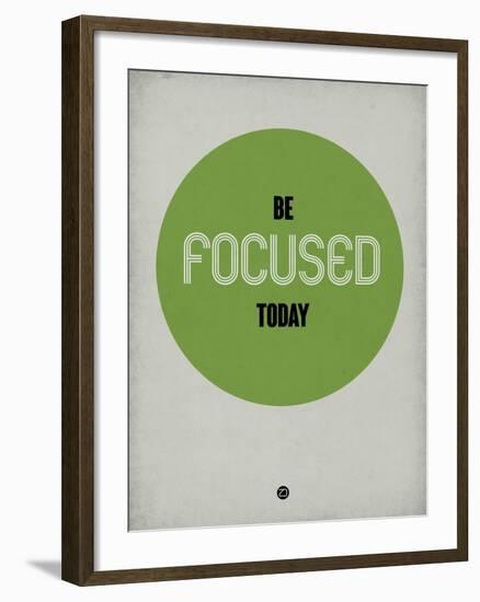 Be Focused Today 1-NaxArt-Framed Art Print