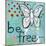 Be Free-Blenda Tyvoll-Mounted Giclee Print