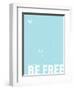 Be Free-Kindred Sol Collective-Framed Art Print