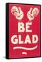 Be Glad Slogan-null-Framed Stretched Canvas