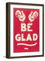 Be Glad Slogan-null-Framed Art Print