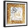 Be Gold-OnRei-Framed Art Print