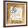 Be Gold-OnRei-Framed Art Print