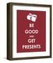 Be Good and Get Presents-null-Framed Art Print