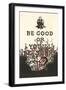 Be Good or You'll Be Sorry-null-Framed Art Print