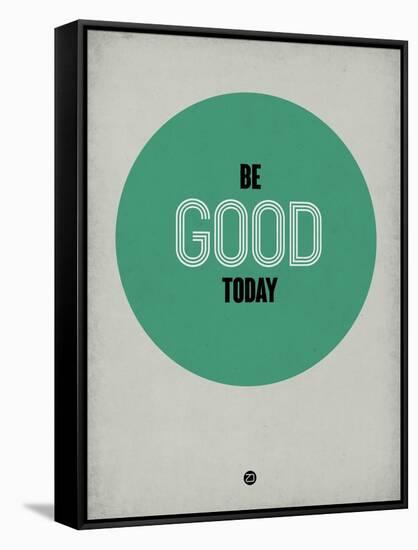 Be Good Today 1-NaxArt-Framed Stretched Canvas
