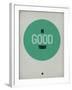 Be Good Today 1-NaxArt-Framed Art Print