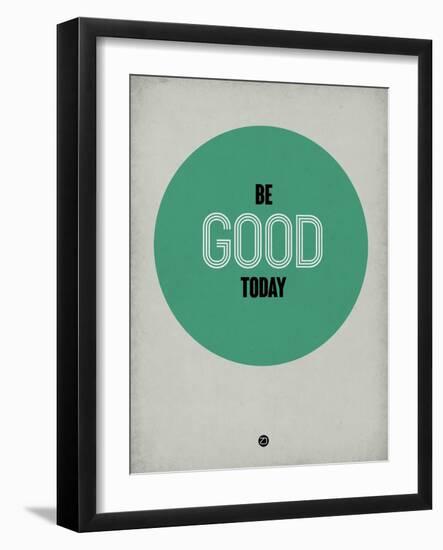 Be Good Today 1-NaxArt-Framed Art Print