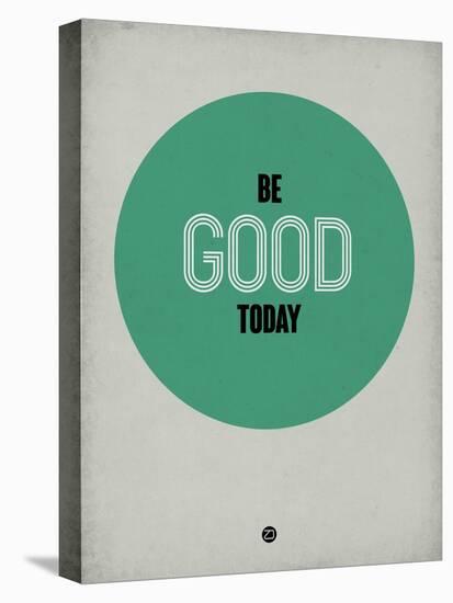 Be Good Today 1-NaxArt-Stretched Canvas