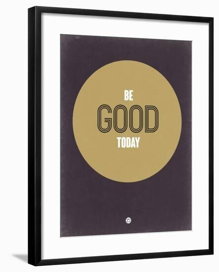 Be Good Today 2-NaxArt-Framed Art Print