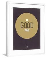 Be Good Today 2-NaxArt-Framed Art Print