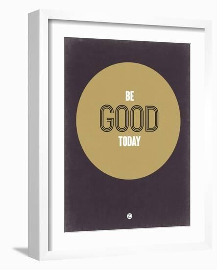 Be Good Today 2-NaxArt-Framed Art Print