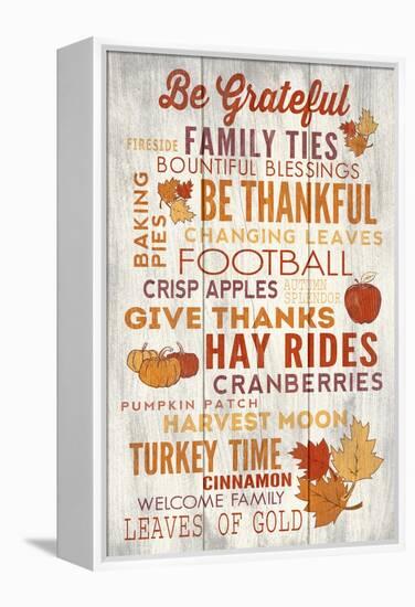 Be Grateful - Thanksgiving Typography-Lantern Press-Framed Stretched Canvas